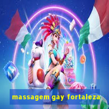 massagem gay fortaleza